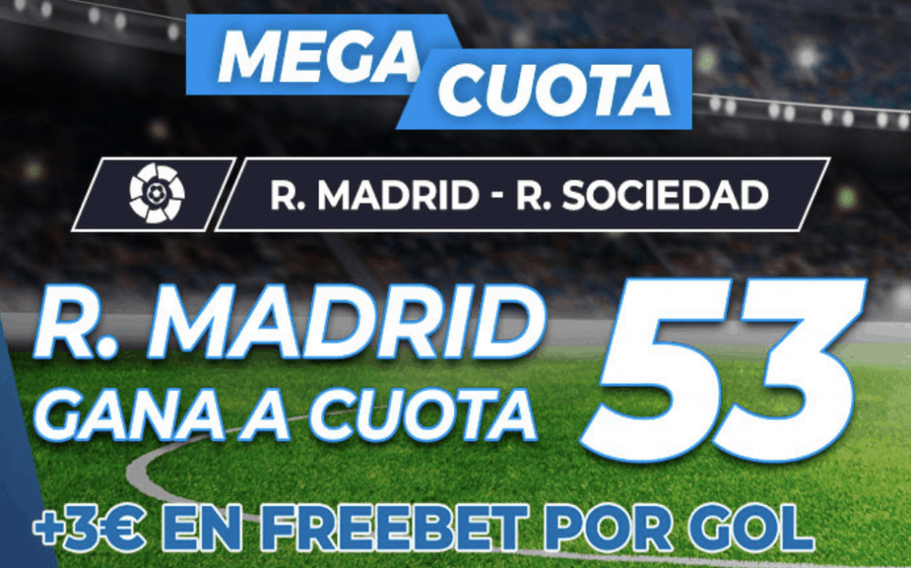 Supercuota pastón La Liga : Real Madrid - Real Sociedad