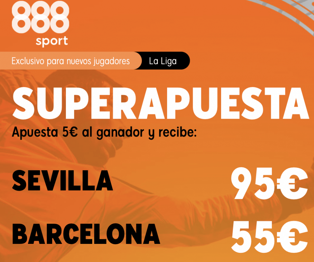 Supercuota 888sport La Liga : Sevilla - FC Barcelona