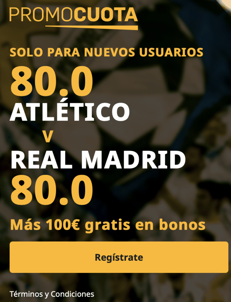 Supercuota betair La Liga : Atlético de Madrid - Real Madrid