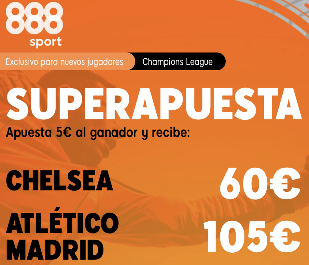 Supercuota 888sport Champions League : Chelsea - Atlético de Madrid