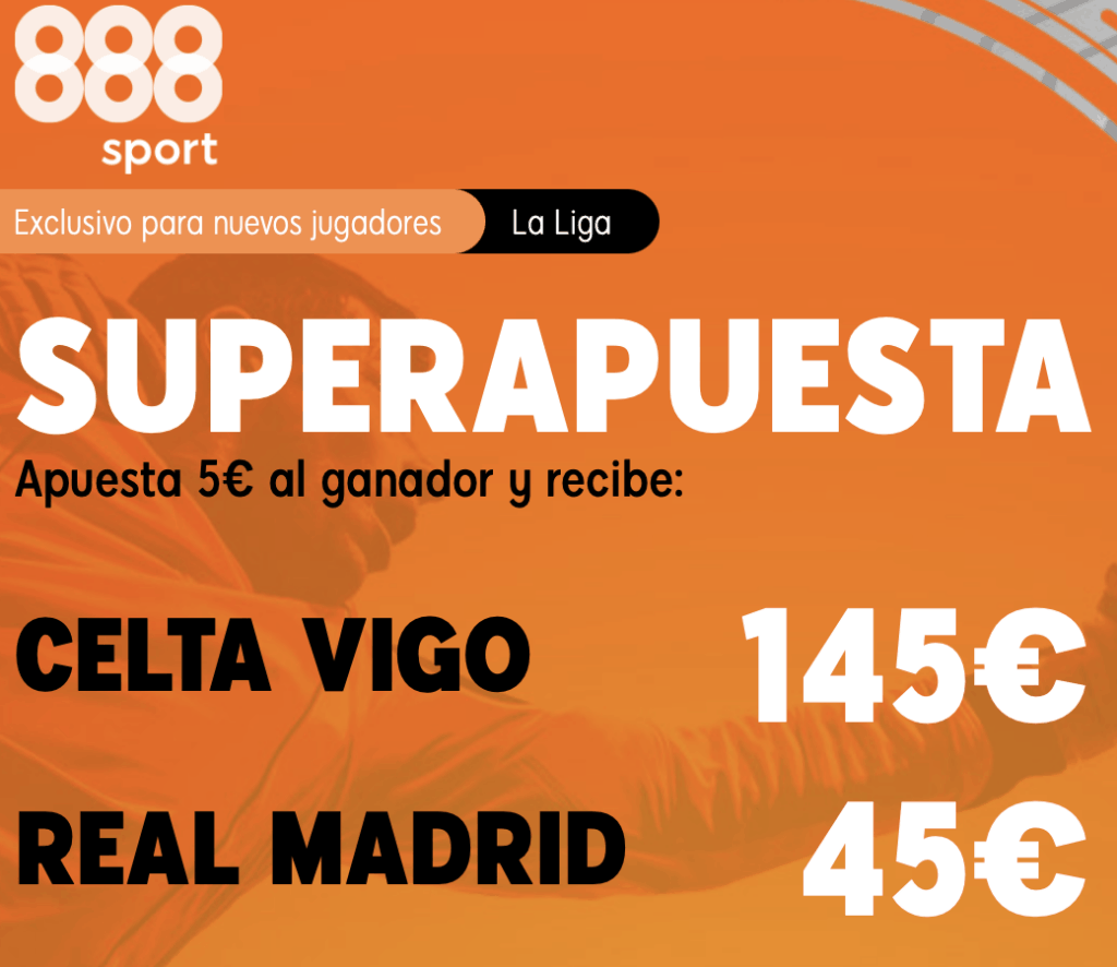 Supercuota 888sport Liga : Celta - Real Madrid