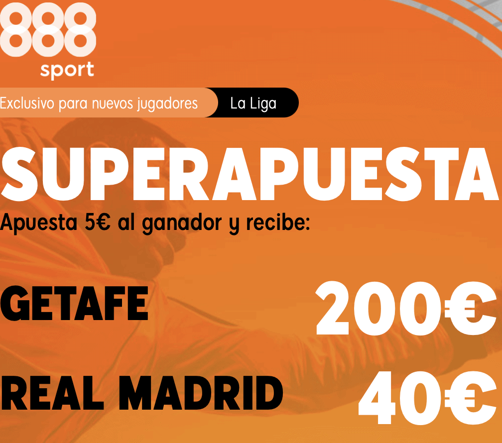 Supercuota 888sport La Liga : Getafe - Real Madrid