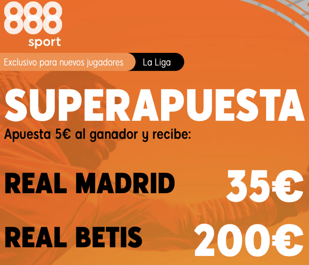 Supercuota 888sport Liga : Real Madrid - Real Betis